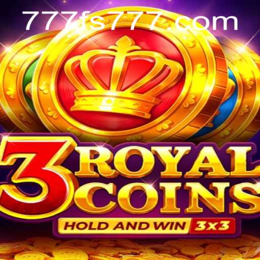 Discover the Enchantment of 3 Royal Coins: The Captivating World of fs777